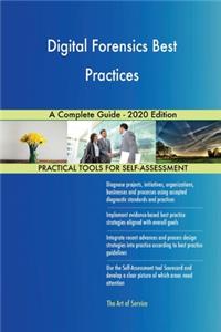 Digital Forensics Best Practices A Complete Guide - 2020 Edition