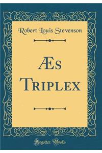 Ã?s Triplex (Classic Reprint)