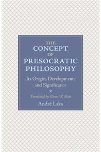 The Concept of Presocratic Philosophy