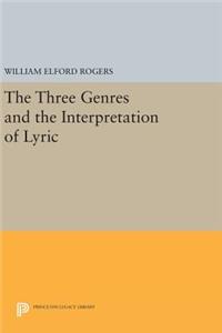 Three Genres and the Interpretation of Lyric