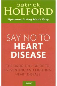 Say No To Heart Disease