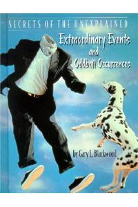 Extraordinary Events and Oddball Occurrences