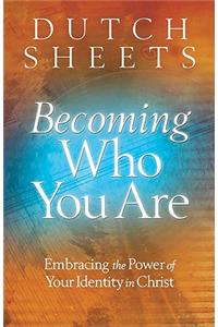 Becoming Who You Are