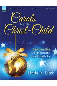 Carols for the Christ-Child: Reproducible Arrangements for Handbells