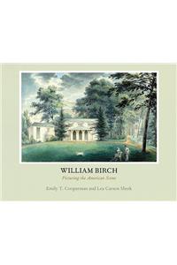 William Birch: Picturing the American Scene