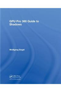 GPU Pro 360 Guide to Shadows