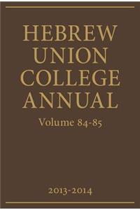 Hebrew Union College Annual Volumes 84-85