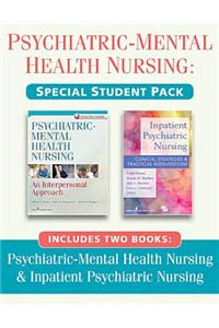 Psychiatric-Mental Health Nursing: Special Student Pack: Includes Two Books: Psychiatric-Mental Health Nursing & Inpatient Psychiatric Nursing