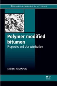 Polymer Modified Bitumen: Properties and Characterisation