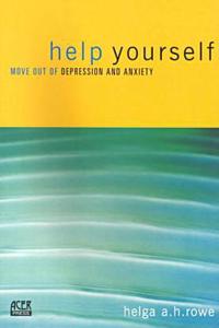 Help Yourself Move Out of Depression and Anxiety