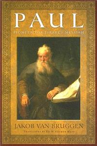 Paul: Pioneer for Israel’s Messiah