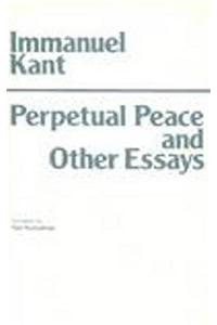 Perpetual Peace and Other Essays