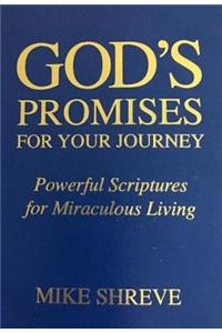 God's Promises for Your Journey: Powerful Scriptures for Miraculous Living