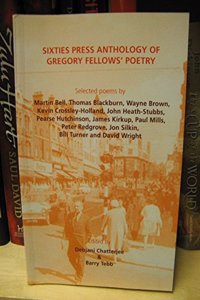 Sixties Press Anthology of Gregory Fellows Poetry