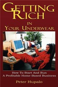 Getting Rich In Your Underwear