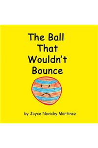 The Ball That Wouldn't Bounce