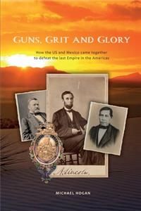 Guns, Grit, and Glory