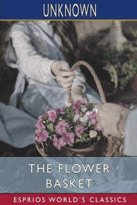 Flower Basket (Esprios Classics): A Fairy Tale