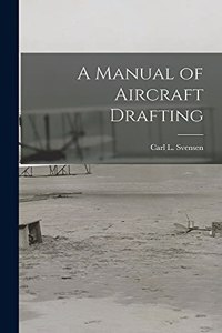 Manual of Aircraft Drafting