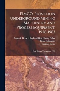 EIMCO, Pioneer in Underground Mining Machinery and Process Equipment, 1926-1963