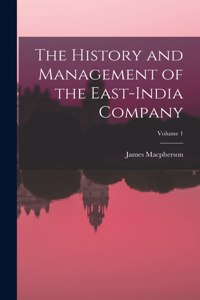 The History and Management of the East-India Company; Volume 1