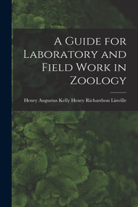 Guide for Laboratory and Field Work in Zoology