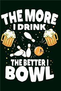 Bowling Notizbuch Je mehr ich trinke, desto besser bowle ich