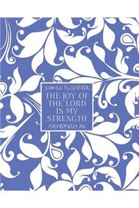 The Joy of the Lord is My Strength