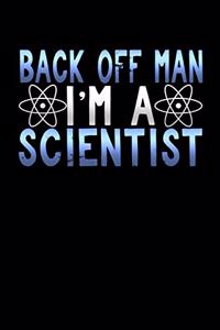 Back Off Man I'm a Scientist