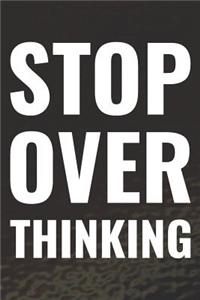 Stop Over Thinking