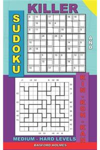 Killer sudoku and Kin-kon-kan medium - hard levels.