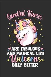 Enrolled Nurses Are Fabulous And Magical Like Unicorns Only Better