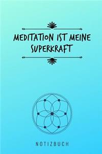 Meditation Ist Meine Superkraft Notizbuch