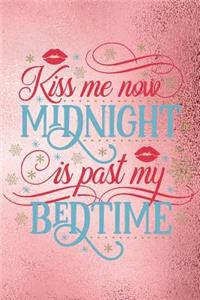 Kiss Me Now Midnight Is Past My Bedtime