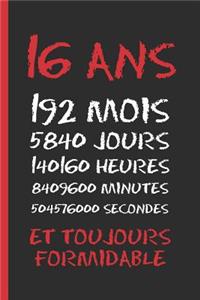 16 ANS Et Toujours Formidable