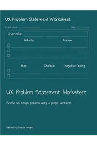 UX Problem Statement Worksheet