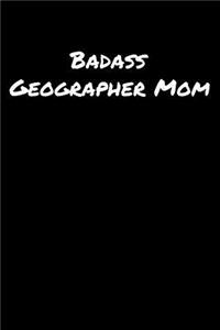 Badass Geographer Mom