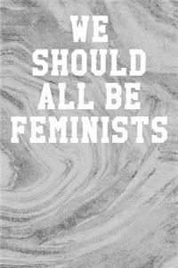 We Should All Be Feminists