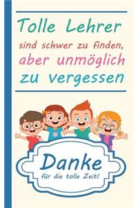 Tolle Lehrer sind schwer zu finden, aber unmöglich zu vergessen