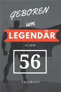 Geboren um LEGENDÄR zu sein 56 TAGEBUCH