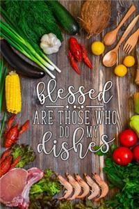 blessed are those who do my dishes