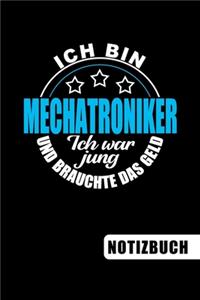 Ich bin Mechatroniker - Ich war jung und brauchte das Geld
