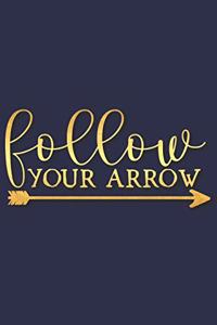 Follow Your Arrow