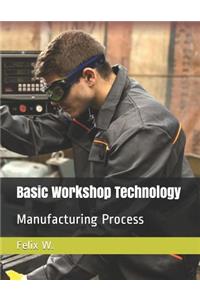 Basic Workshop Technology