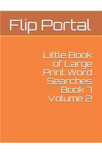 Little Book of Large Print Word Searches Book 7 Volume 2