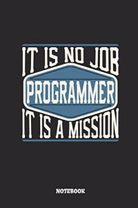 Programmer Notebook - It Is No Job, It Is a Mission