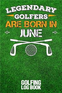 Legendary Golfers Are Born in June
