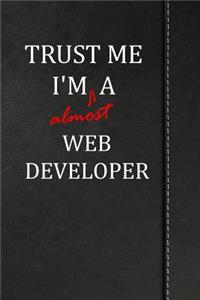 Trust Me I'm Almost a Web Developer: Birdwatching Log Book Bird Watching Journal Book Notebook 120 Pages 6x9