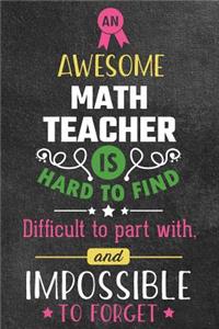 An Awesome Math Teacher Is Hard to Find Difficult to Part with and Impossible to Forget
