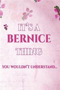It's A BERNICE Thing You Wouldn't Understand